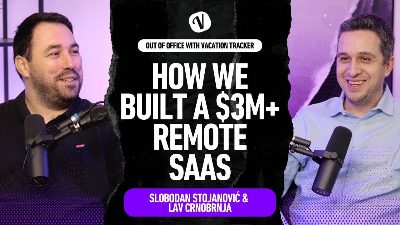 0 to $3M ARR - How Two Bootstrapped Founders Built Vacation Tracker (and Brought in a $100M+ CEO)