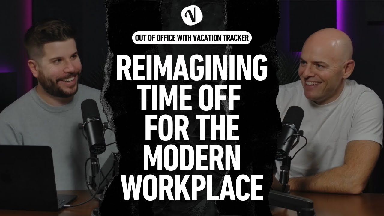 The Future of HR Tech - Reimagining Time Off for the Modern Workplace